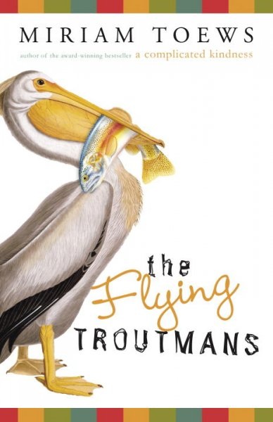 Book Cover for the Flying Troutmans showing an illustration of a pelican holding a trout in its bill.